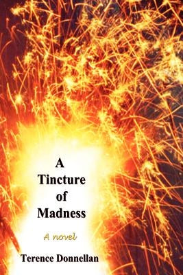 A Tincture of Madness by Donnellan, Terence