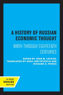 A History of Russian Economic Thought: Ninth Through Eighteenth Centuries by Letiche, John M.