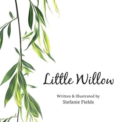 Little Willow by Fields, Stefanie