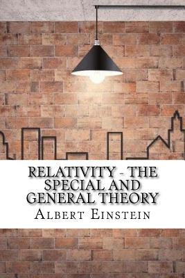 Relativity - The Special and General Theory by Einstein, Albert