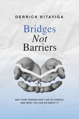 Bridges Not Barriers by Kitayiga, Derrick