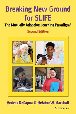 Breaking New Ground for Slife: The Mutually Adaptive Learning Paradigm by Decapua, Andrea
