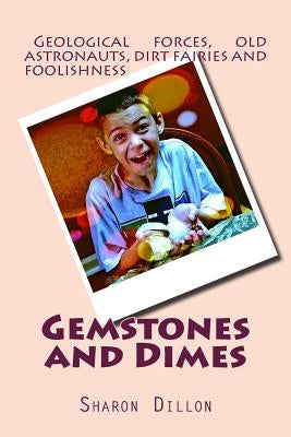 Gemstones and Dimes by Wetta, Daniel