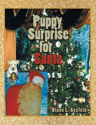 Puppy Surprise for Santa by Seefeld, Diane L.