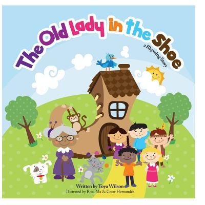 The Old Lady In The Shoe: A Rhyming Story by Hernandez, Cesar