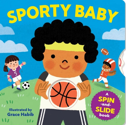 Sporty Baby: A Spin-And-Slide Book by Workman Publishing