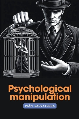Psychological Manipulation by Pegoraro, Guillermo