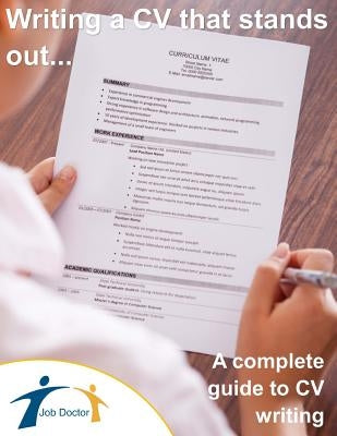 Writing a CV that stands out...!: A complete guide to CV writing by Underwood, Andrew