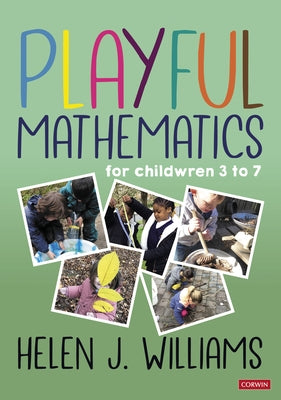 Playful Mathematics: For Children 3 to 7 by Williams, Helen J.