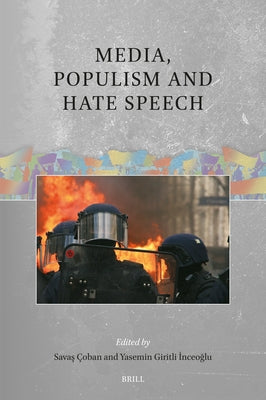 Media, Populism and Hate Speech by ?oban, Savaş