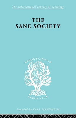 Sane Society Ils 252 by Fromm, E.