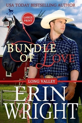 Bundle of Love: A Secret Baby Western Romance (Large Print) by Wright, Erin