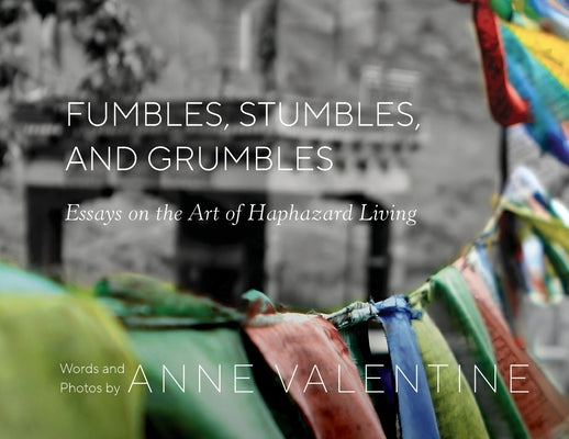Fumbles, Stumbles, and Grumbles by Valentine, Anne