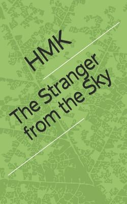 The Stranger from the Sky by Hmk