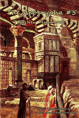 The Apocrypha #5 by Arne, Apostle