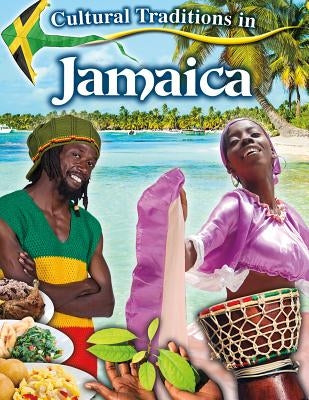 Cultural Traditions in Jamaica by Peppas, Lynn