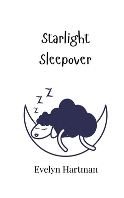 Starlight Sleepover by Hartman, Evelyn