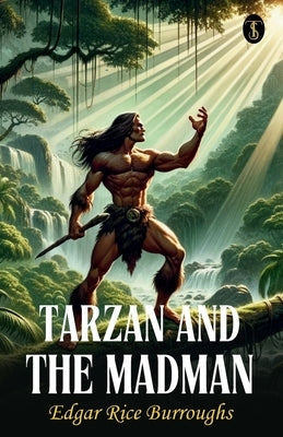 Tarzan and the Madman by Edgar Rice Burroughs