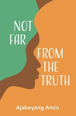Not Far From The Truth by Amin, Ajabeyang