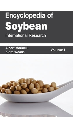 Encyclopedia of Soybean: Volume 01 (International Research) by Marinelli, Albert