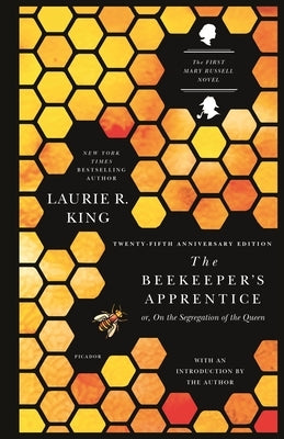 The Beekeeper's Apprentice: Or, on the Segregation of the Queen by King, Laurie R.