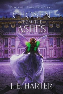 Chosen From the Ashes by Harter, J. E.