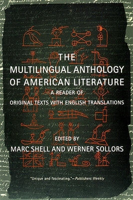 The Multilingual Anthology of American Literature: A Reader of Original Texts with English Translations by Shell, Marc