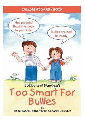 Bobby and Mandee's Too Smart for Bullies: Children's Safety Book by Kahn, Robert