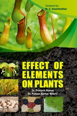 Effects of Elements on Plants by Kumar, Prasann