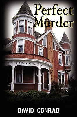 Perfect Murder by David Conrad, Conrad