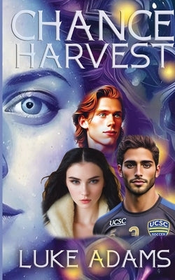 Chance Harvest by Adams, Luke