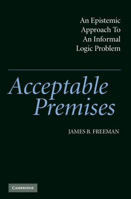 Acceptable Premises by Freeman, James B.