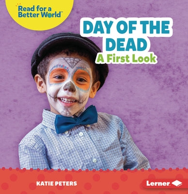 Day of the Dead: A First Look by Peters, Katie
