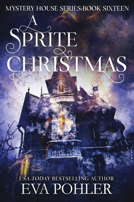 A Sprite Christmas by Pohler, Eva