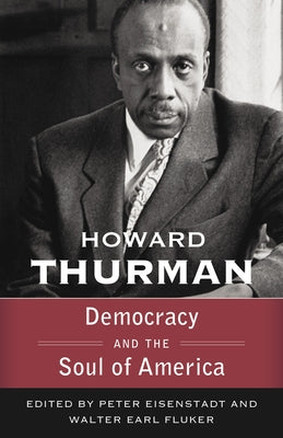 Democracy and the Soul of America (Walking with God: The Sermons Series of Howard Thurman) by Thurman, Howard