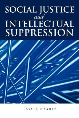 Social Justice and Intellectual Suppression by Nashif, Taysir
