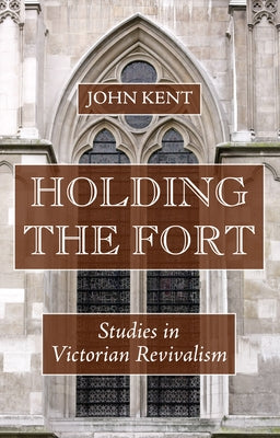 Holding the Fort by Kent, John
