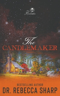 The Candlemaker: A Small Town Enemies To Lovers Romance by Sharp, Rebecca