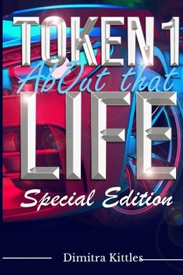 Token About That Life by Kittles, Dimitra