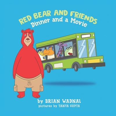 Red Bear and Friends in Dinner and a Movie by Gupta, Tanya
