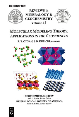 Molecular Modeling Theory: Applications in the Geosciences by Cygan, Randall T.