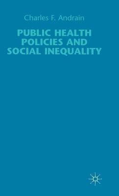Public Health Policies and Social Inequality by Andrain, C.