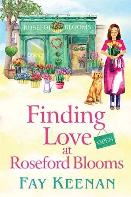 Finding Love at Roseford Blooms by Keenan, Fay