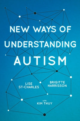 New Ways of Understanding Autism by Harrisson, Brigitte
