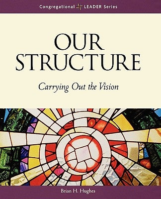Our Structure by Hughes, Brian