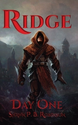 Ridge: Day One by Robinson, Shawn P. B.