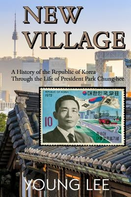 New Village by Lee, Young