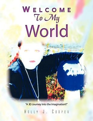 Welcome to My World by Cooper, Holly J.