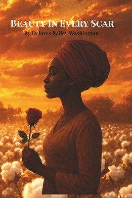 Beauty In Every Scar by Bailey Washington, Delores
