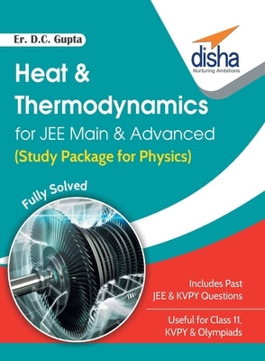 Heat & Thermodynamics for JEE Main & Advanced (Study Package for Physics) by Er Gupta, D. C.